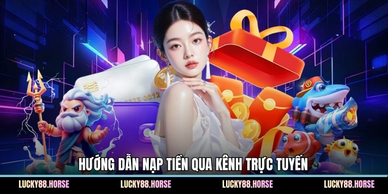 Hướng dẫn nạp tiền qua kênh trực tuyến