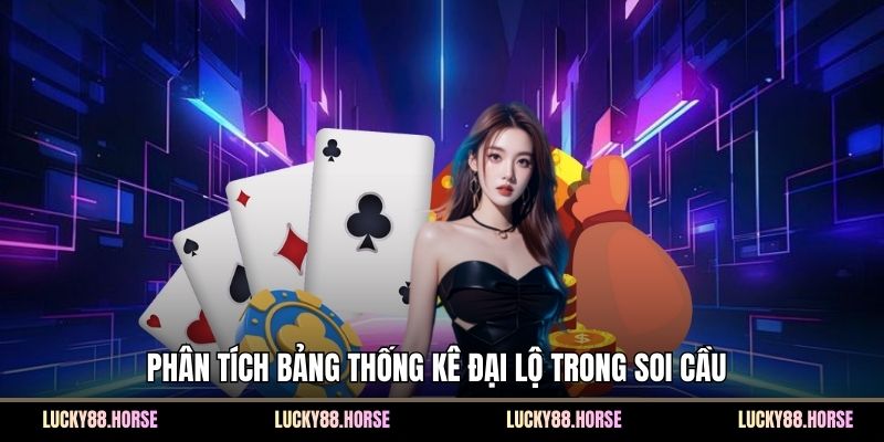 Phân tích bảng thống kê đại lộ trong soi cầu